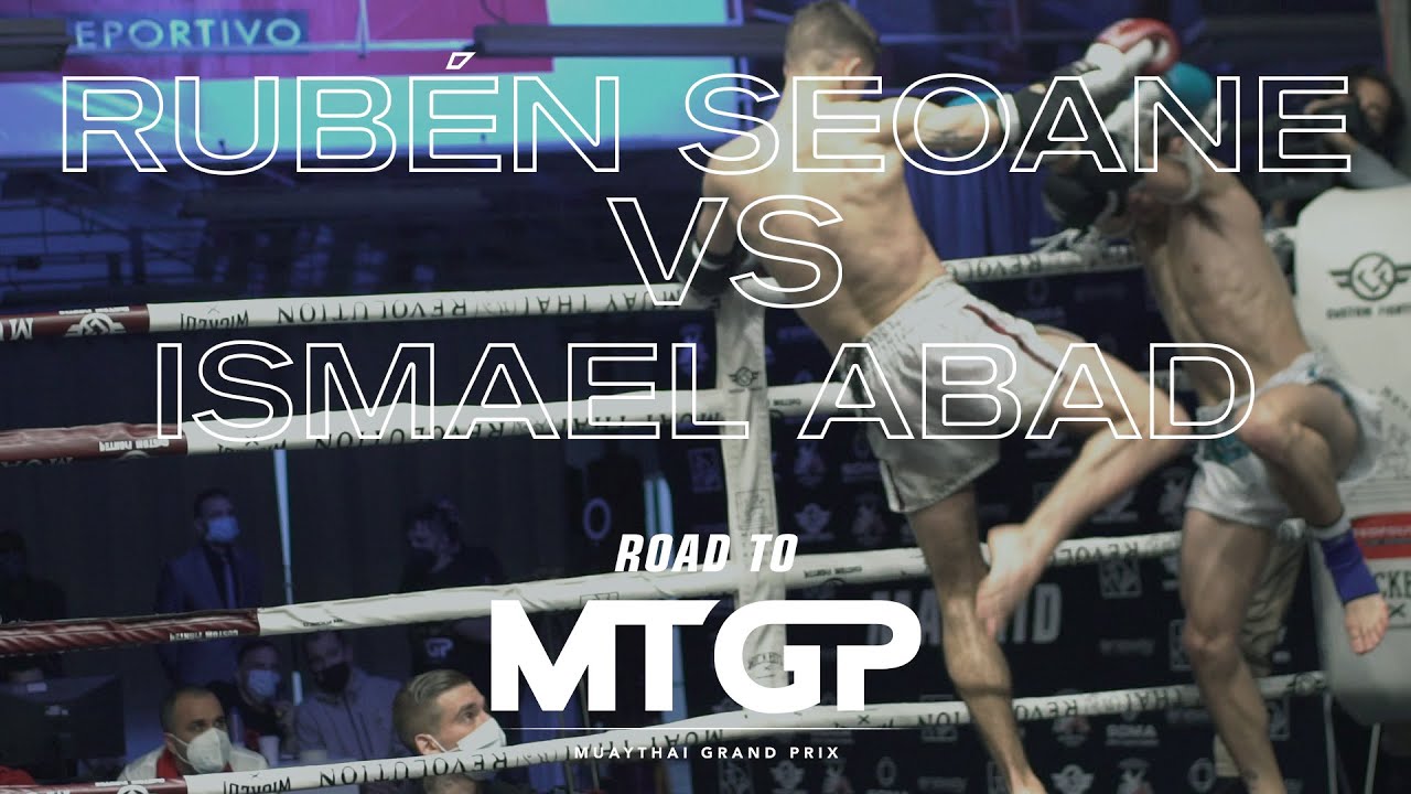 ROAD TO MUAY THAI GRAND PRIX MADRID I - RUBEN SEOANE VS ISMAEL ABAD - 06 MARZO 2021