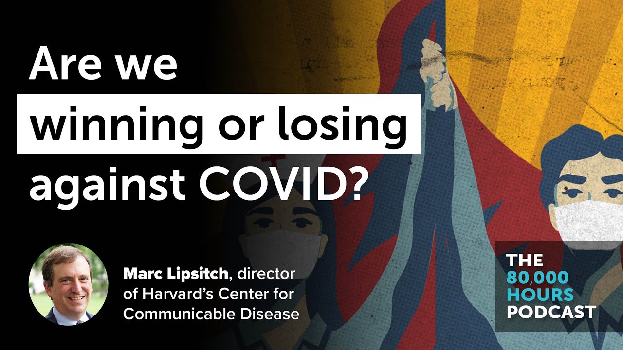 Whether we're winning or losing against COVID-19 | Marc Lipsitch (2020 ...
