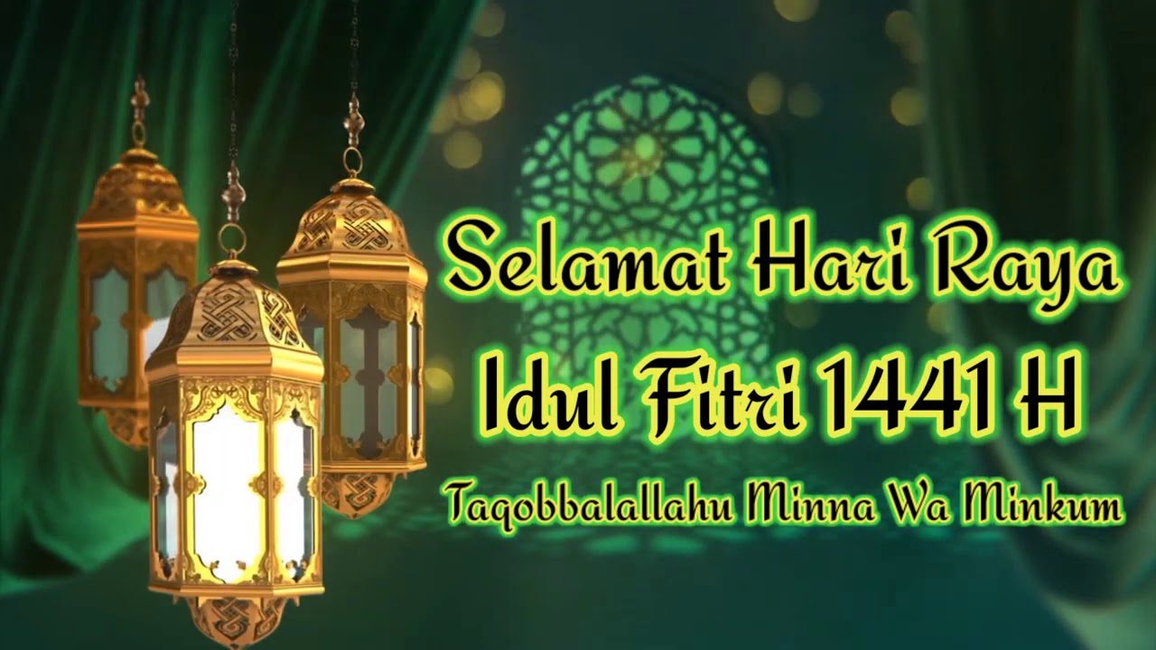 Selamat Hari Raya Idul Fitri 1441 H - YouTube