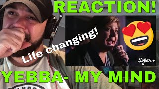 YEBBA- My Mind | Sofar NYC FIRST TIME REACTION!