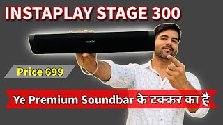 Instaplay Stage 300 Bluetooth Soundbar Unboxing, Setup, Detail Review Best Soundbar Under 1000