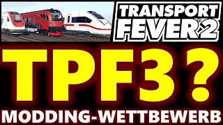 Transport Fever 3 | kommt die Ankündigung | Modding-Wettbewerb | TPF3