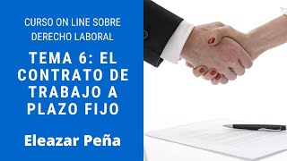 TOPIC 6 THE FIXED-TERM EMPLOYMENT CONTRACT TOPIC 6 THE FIXED-TERM EMPLOYMENT CONTRACT