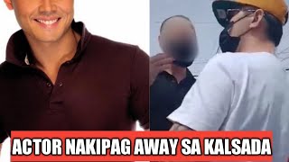 Viral ang sikat na actor na nakipag away at basagan sa gitna ng kalsada