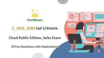 C_S4CS_2502 SAP S/4HANA Cloud Public Edition, Sales Exam | 10 Free Questions with Explanations