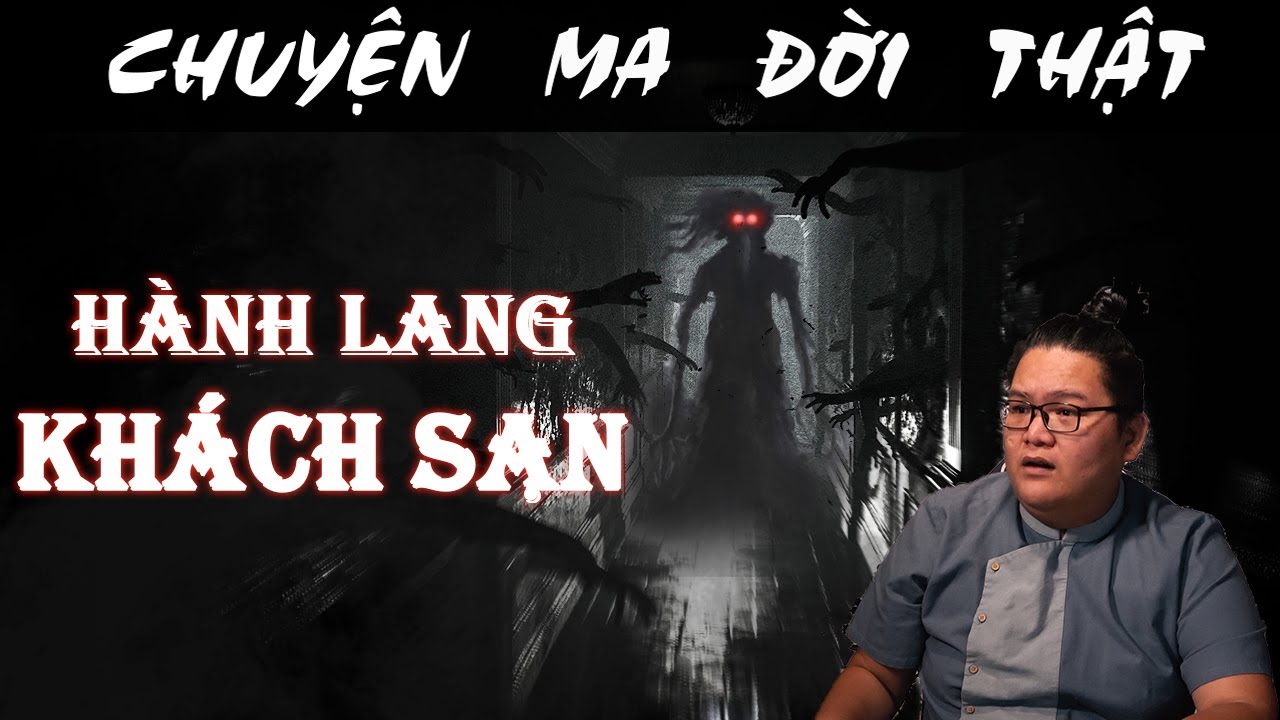 [TẬP 859] Chuyện Ma Có Thật : HÀNH LANG KHÁCH SẠN