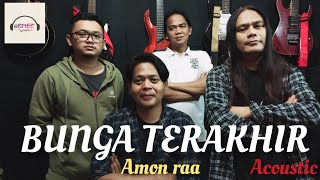 Download lagu ROMEO - BUNGA TERAKHIR || ACOUSTIC VERSION || COVER AMON RAA