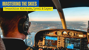 Mastering the Skies: Transition Altitude, Level & Layer Explained!