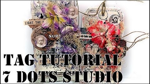 7 Dots Studio  Step-by Step Tutorial - Mixed-Media Tag