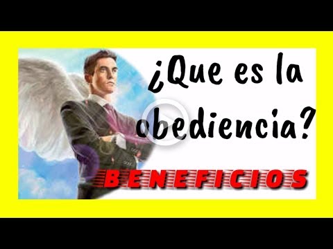 ¿Que es la obediencia? | ¿La obediencia trae bendiciones ? Descúbrelo aquí