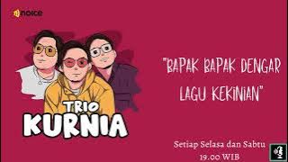Trio Kurnia - Eps.59: Bapak Bapak Dengar Lagu Kekinian