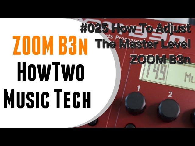 025 How To Adjust The Master Level ZOOM B3n - YouTube