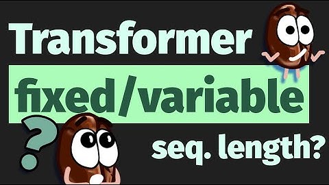 Do Transformers process sequences of FIXED or of VARIABLE length? | #AICoffeeBreakQuiz
