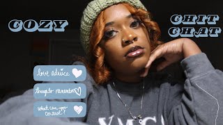 cozy chit chat (opinions on dating, setting boundaries, and reflecting on life)