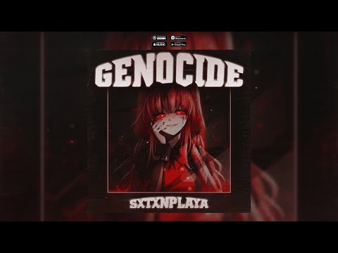 SXTXNPLAYA - Genocide