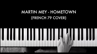 Martin Mey - Hometown (French 79 Cover)