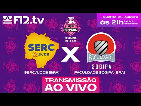 SERC/UCDB (BRA) X FACULDADE SOGIPA (BRA) - Copa Mundo do Futsal