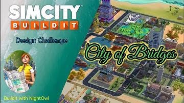 Simcity Buildit 2021 Design Challenge I City of Bridges (December 2021)