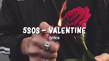 5SOS - Valentine (lyrics)