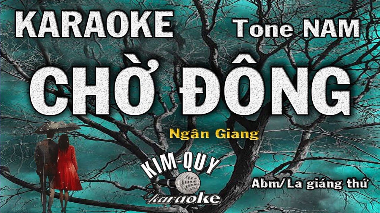 Karaoke CHỜ ĐÔNG (Ngân Giang) Slow Rock - Tone NAM (Ab/La giáng) KIM QUY KARAOKE