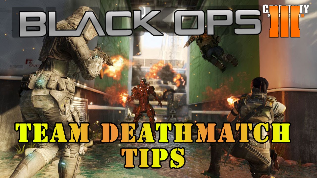 Black Ops 3 - How To Win Every Team Deathmatch game! Tips and Tricks ...