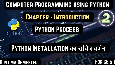 Python Installation| Versions | computer Programming using python| 5th Sem CS & It Polytechnic