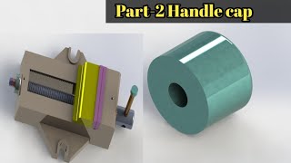 Solid work tutorial |Part modelling|assembly Benchvice |Part-2 handle cap|#Solidwork #Benchvice