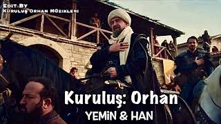 Kuruluş: Orhan Müzikleri | Yemin & Han