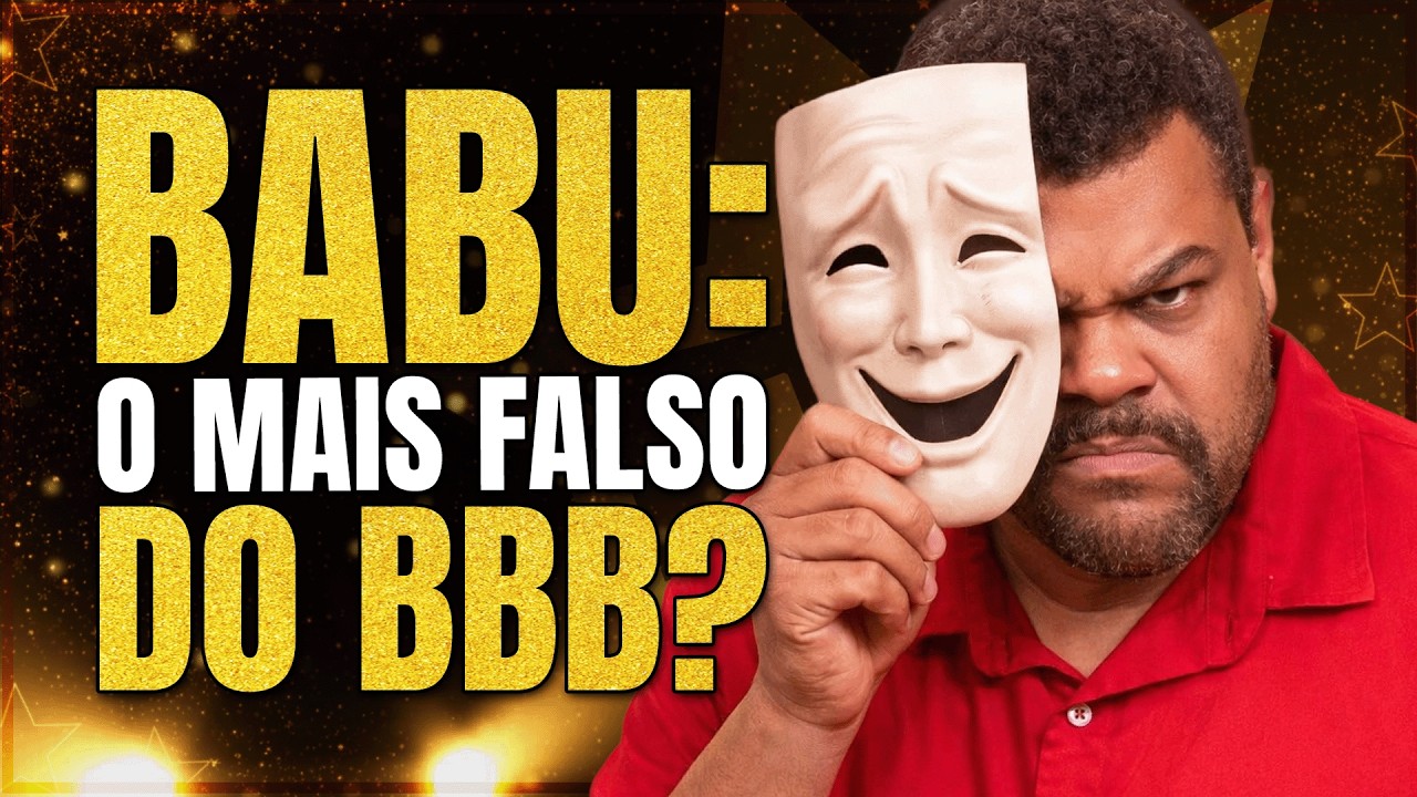 BABU O MAIS FALSO DO BBB | LINK TV