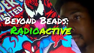 Beyond Beads: Radioactive