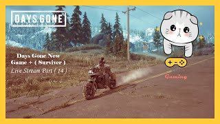 #LivePs4 #LiveStream #DaysGone #Let&#39;splay Days Gone New Game + ( Survivor ) : Part ( 14 )