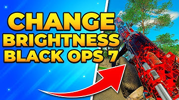 How to Change Brightness in Black Ops 7