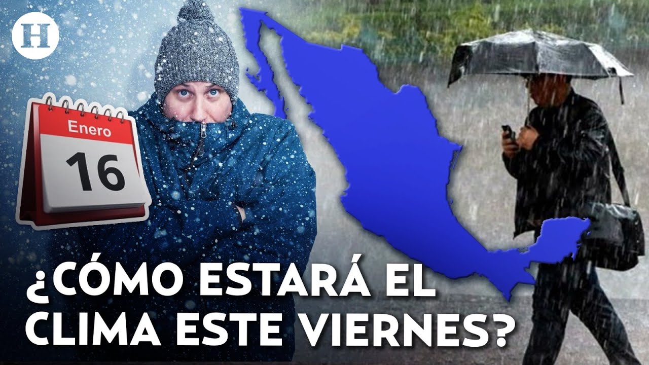 ¡Frente frío 28 mantendrá clima extremo en México! Así será la temperatura este viernes 16 de enero