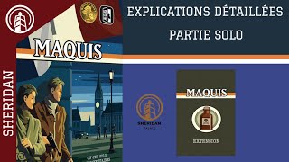 MAQUIS - EXPLICATIONS DÉTAILLES - PARTIE SOLO X2 :-)