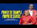 Power To Trample Prophetic Service || Apostle Edison &amp; Dr. Mattie Nottage