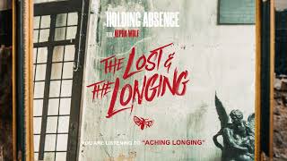 Holding Absence feat. Alpha Wolf - Aching Longing chords