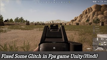 Fixed Some Glitch in Fps Game Unity  (Hindi) | Unity Fps Tutorials |Unity Hindi tutorial