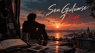 Sen Gülümse Diye