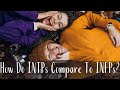 How Do INTPs (The Ardent) Compare To INFPs (The Mystic)? | INTP vs INFP | CS Joseph