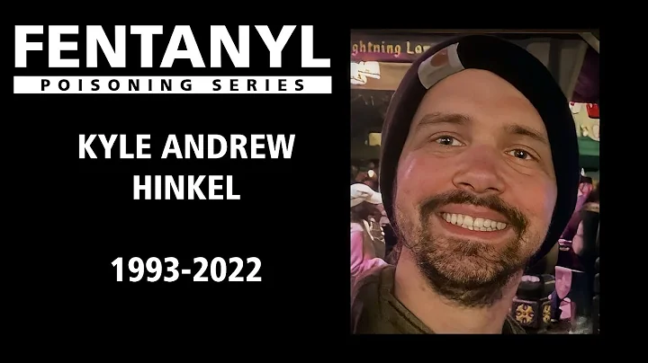 FENTANYL POISONING: Kyle Hinkel's Story