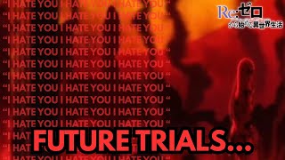 The Unknown of Re:Zero's Future Trial...