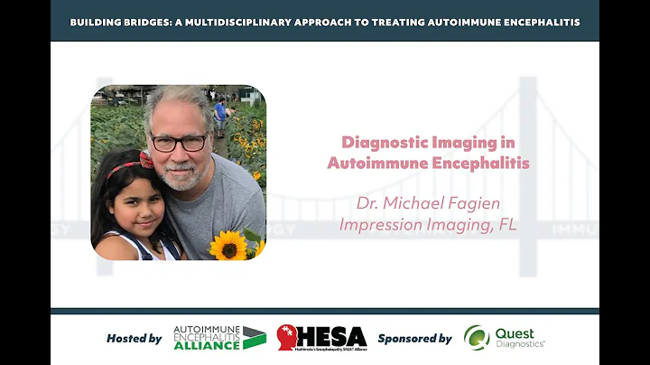 Diagnostic Imaging in Autoimmune Encephalitis - Dr. Michael Fagien | Building Bridges 2021