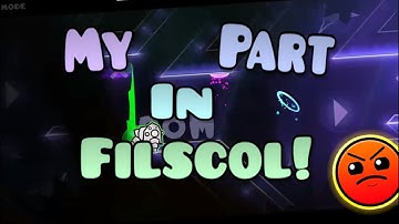 My Part in Filscol by FloxMi! | Geometry Dash 2.11