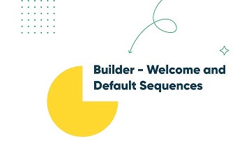 Welcome and Default Sequences