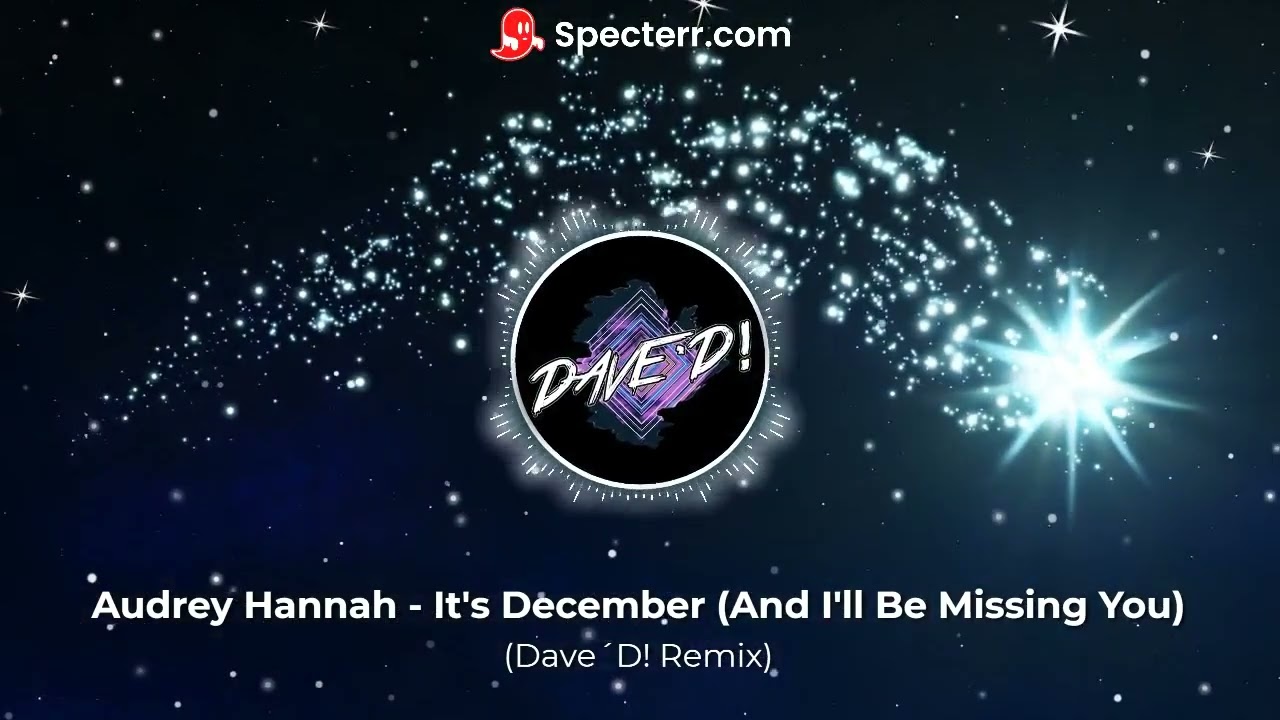 Audrey Hannah - It's December (And I'll Be Missing You) (Dave´D! Remix)