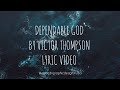 Dependable God by Victor Thompson | Lyric Video