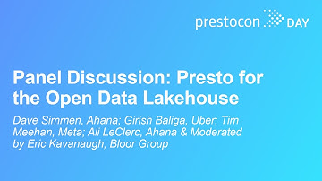 Panel Discussion: Presto for the Open Data Lakehouse