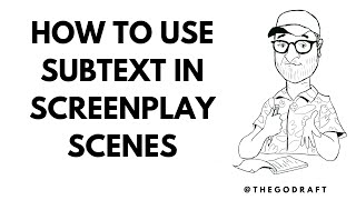 Episode 12: How to Use Subtext in Screenplay Scenes