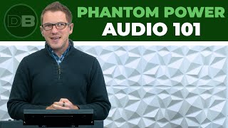 How to Use Phantom Power +48V - Audio 101 Explained