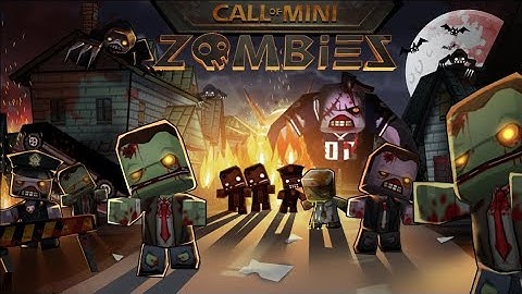 Call of Mini:Zombies(3.0)(Sfx edits for zombies with no death sounds)